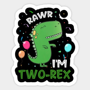 Rawr I_m Two-Rex 2nd Birthday 2 Year Old Dinosaur Sticker